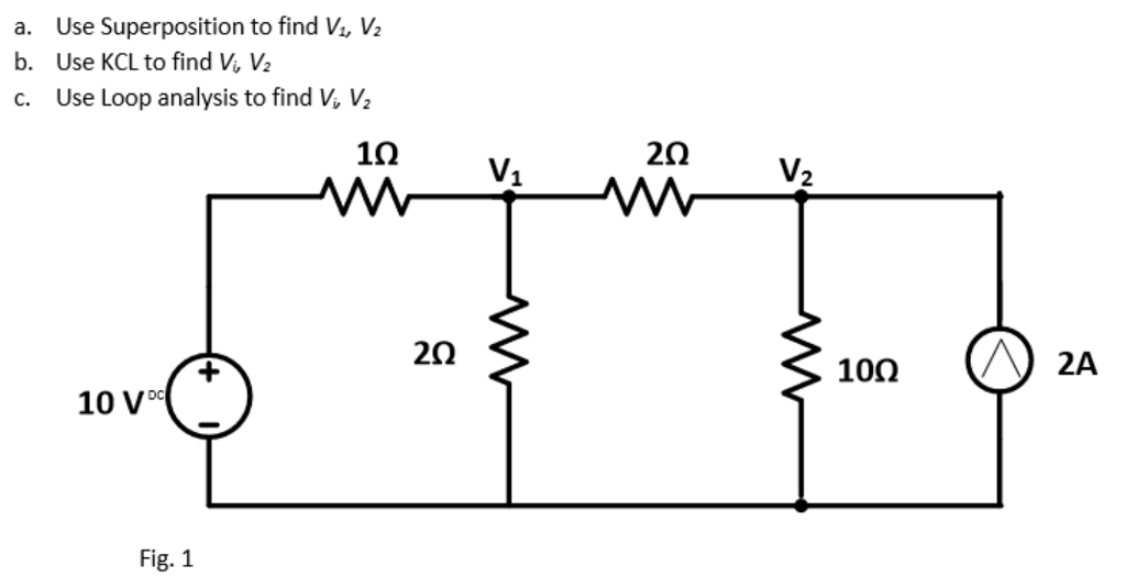 Solved a. Use Superposition to find V_1, V_2 b. Use KCL to | Chegg.com