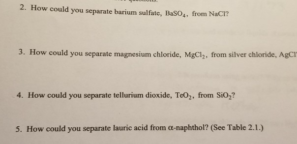 Solved: 2. How Could You Separate Barium Sulfate, BaSO4, F... | Chegg.com