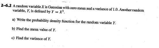 Solved 2-6.2 A random variable X is Gaussian with zero mean | Chegg.com