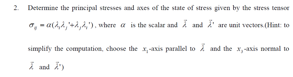 Solved: 2. Determine The Principal Stresses And Axes Of Th... | Chegg.com