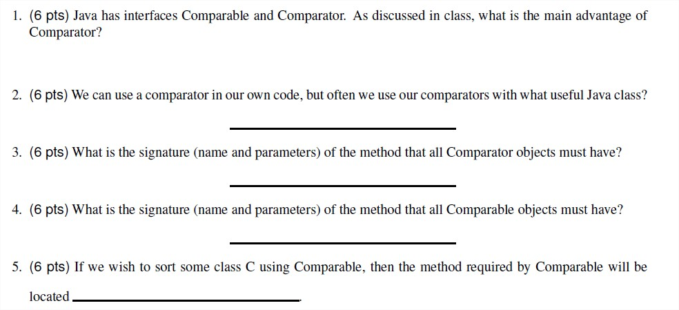 Solved 1. (6 pts) Java has interfaces Comparable and | Chegg.com