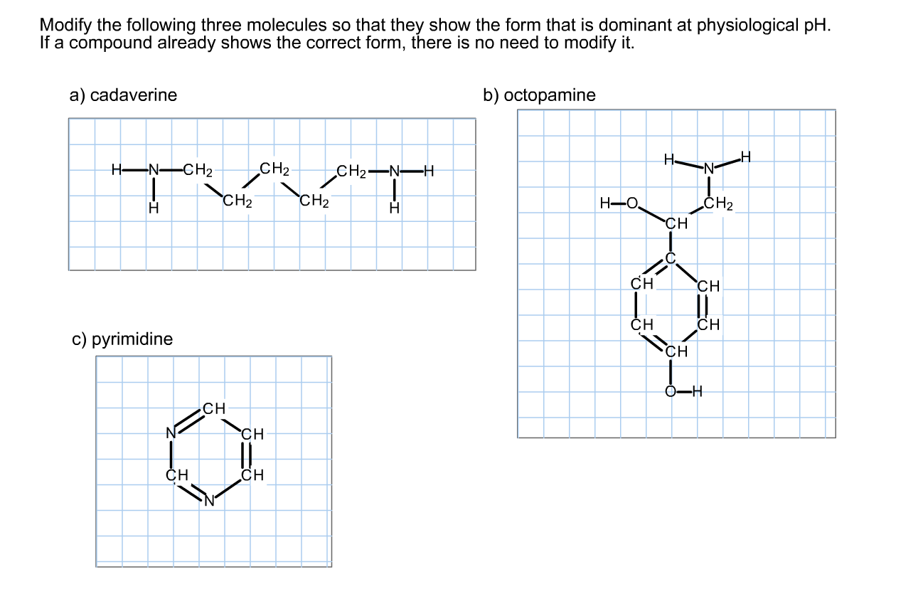 Solved Modify the following three molecules so that they