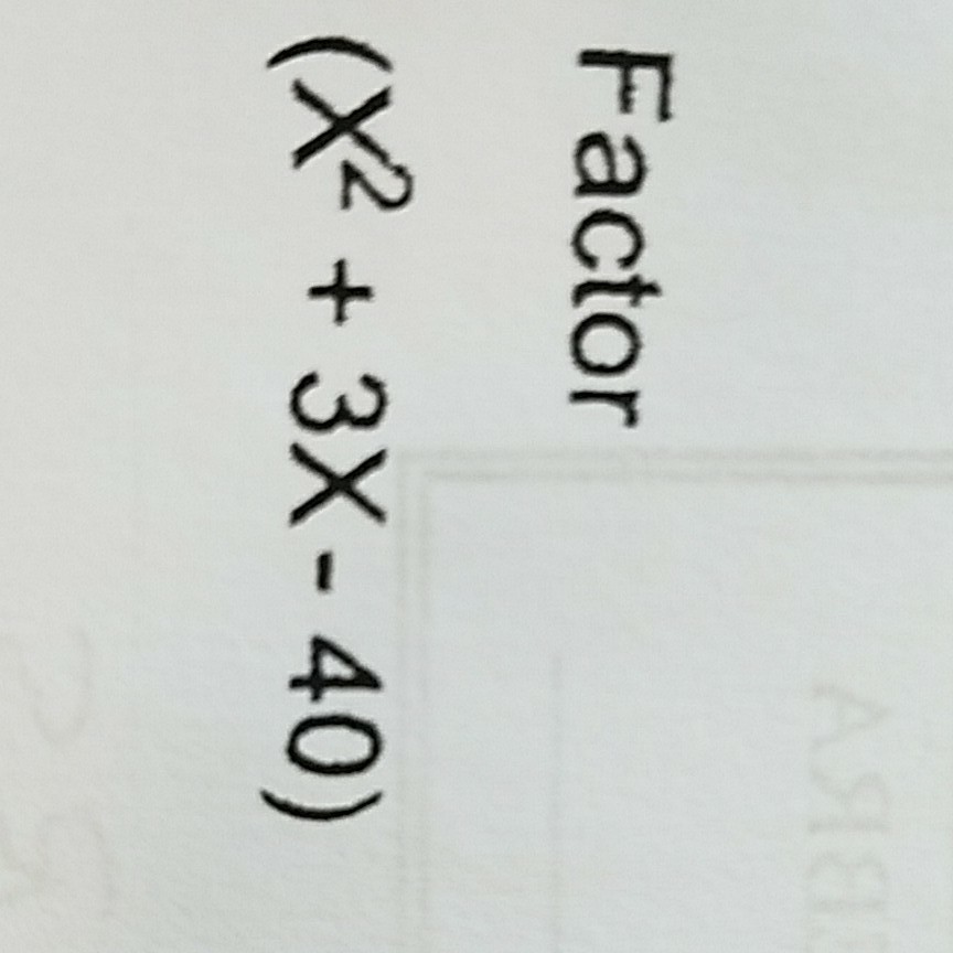 solved-factor-x2-3x-40-chegg