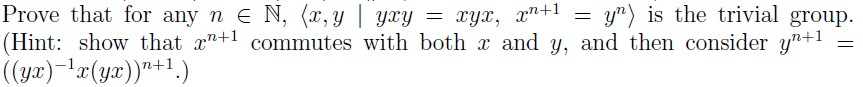 Solved Prove that for any n N, x,y|yxy = xyx, xn+1 = yn is | Chegg.com