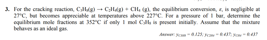 3. For the cracking reaction C3H8 g C2H4 g CH4 Chegg