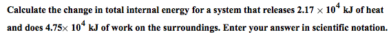 Solved Calculate the change in total internal energy for a | Chegg.com