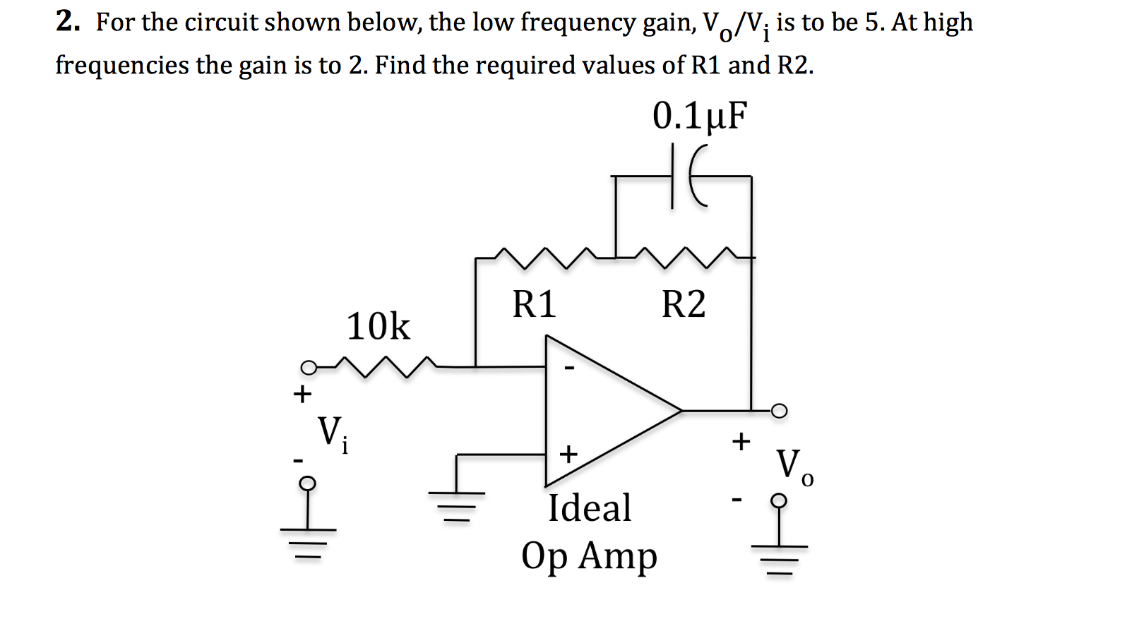 Solved For the circuit shown below, the low frequency gain, | Chegg.com