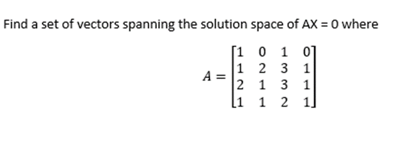 Solved Find a set of vectors spanning the solution space of | Chegg.com