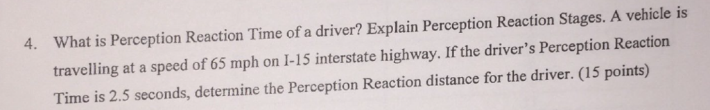 solved-what-is-perception-reaction-time-of-a-driver-explain-chegg