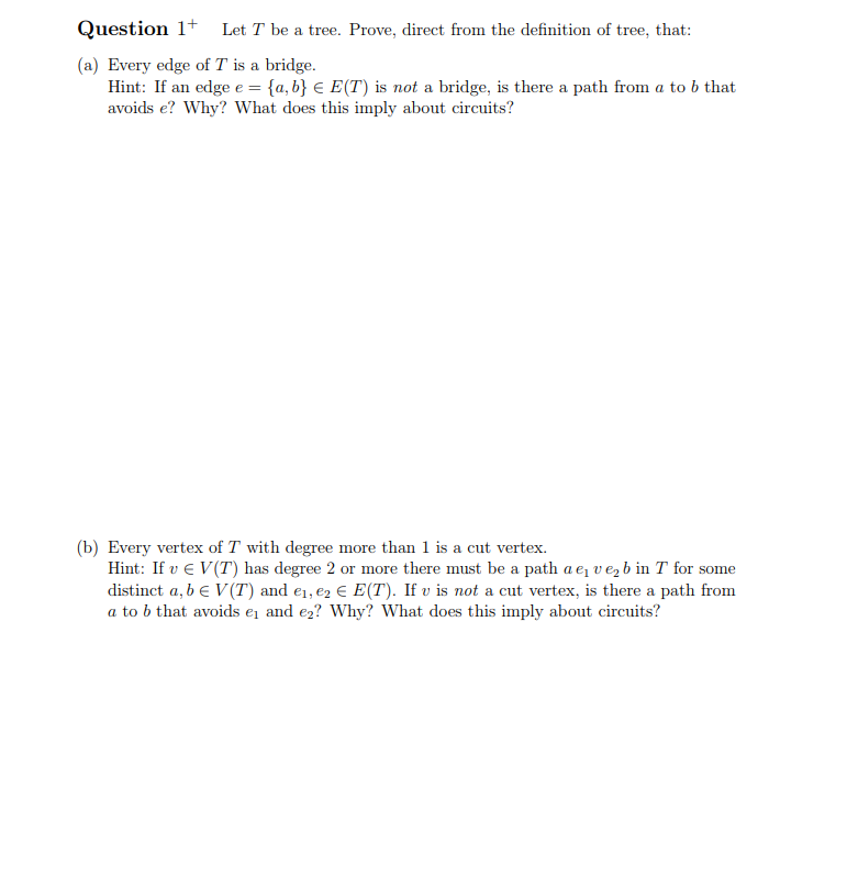 Solved Question+ Let T be a tree. Prove, direct from the | Chegg.com