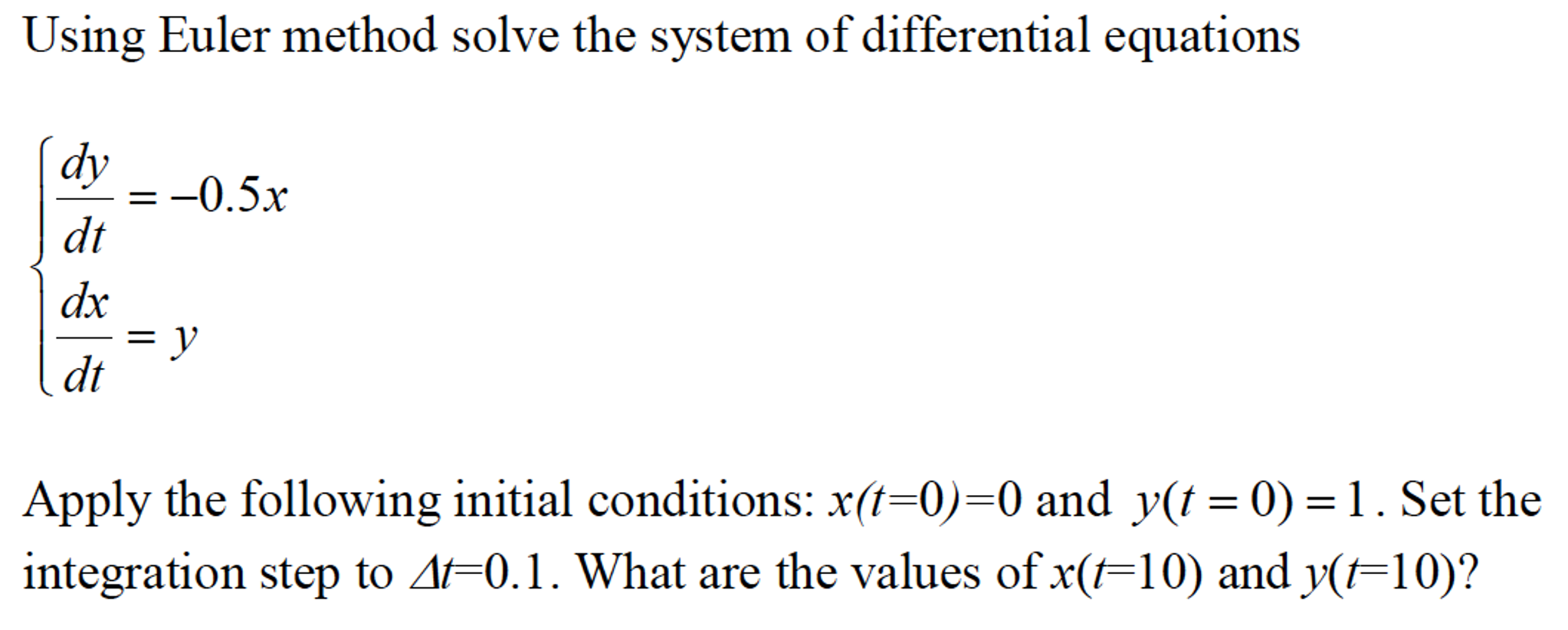 Solved Using Euler Method Solve The System Of Differential | Chegg.com