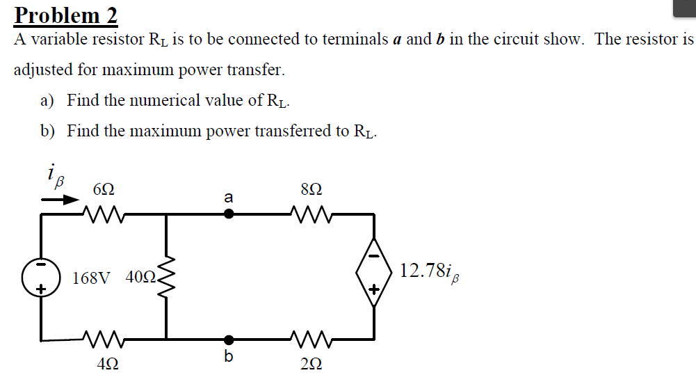 Solved Problem 2 A variable resistor RL is to be connected