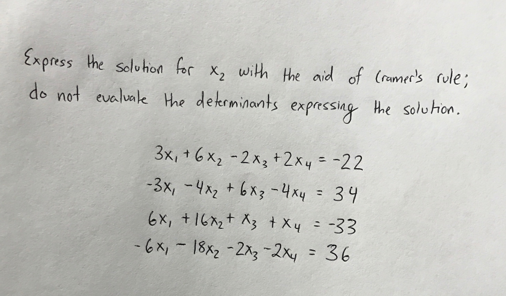 solved-express-the-solution-for-x-2-with-the-aid-of-cramer-s-chegg