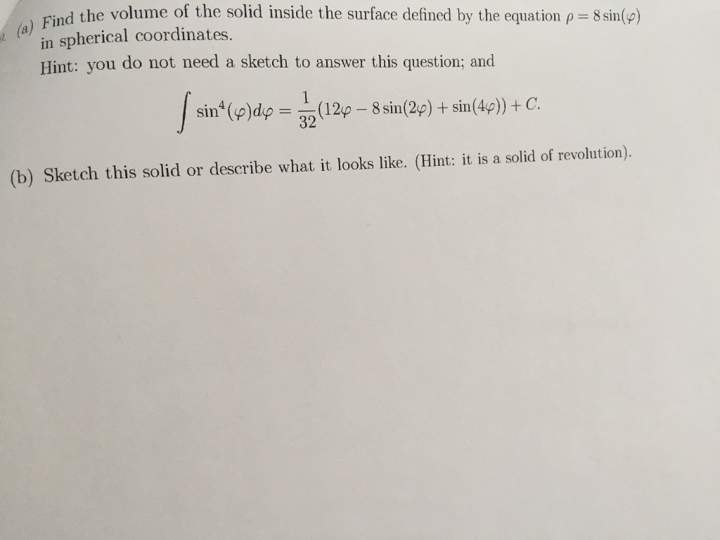 Solved Find the volume of the solid inside the surface | Chegg.com