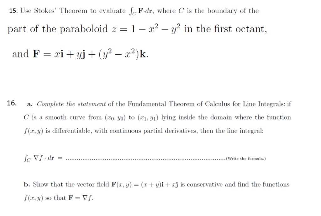 Solved 15. Use Stokes' Theorem to evaluate S Fdr, where C