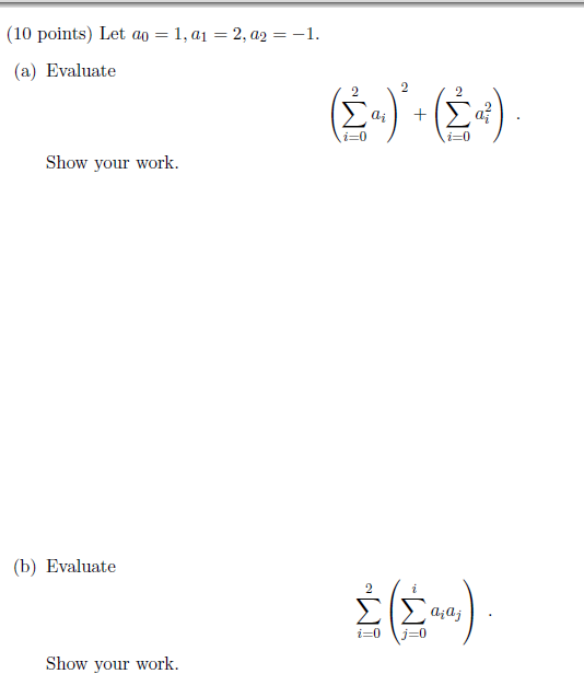 Solved Let A0 1 A1 2 A2 1 Evaluate Show Your 8406