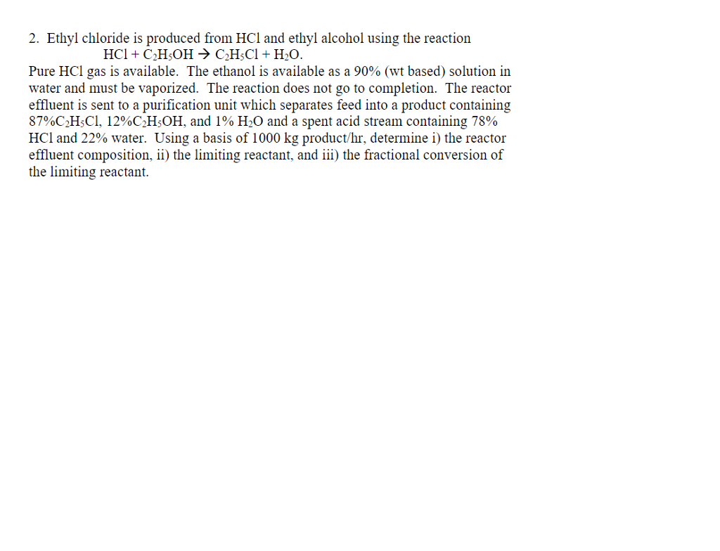 Ethyl chloride is produced from HCI and ethyl alcohol | Chegg.com