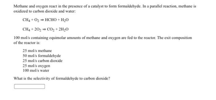 Solved Methane and oxygen react in the presence of a | Chegg.com