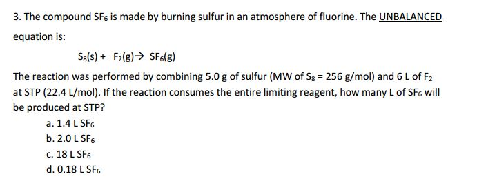 Solved 3. The Compound SF6 Is Made By Burning Sulfur In An | Chegg.com