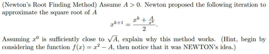 Solved (Newton's Root Finding Method) Assume A approximate | Chegg.com