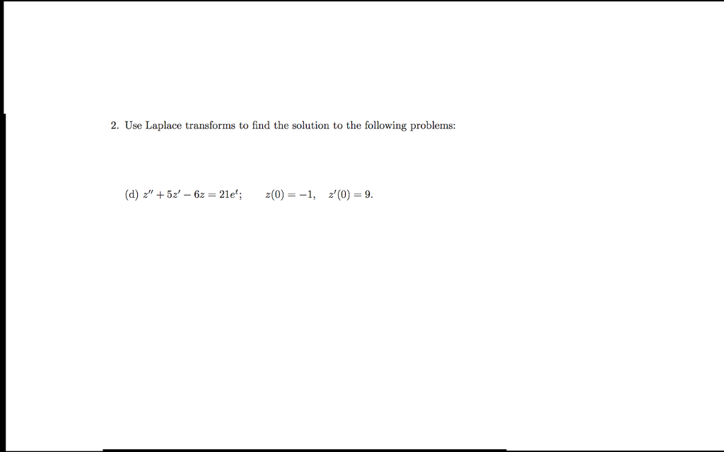 solved-use-laplace-transforms-to-find-the-solution-to-the-chegg