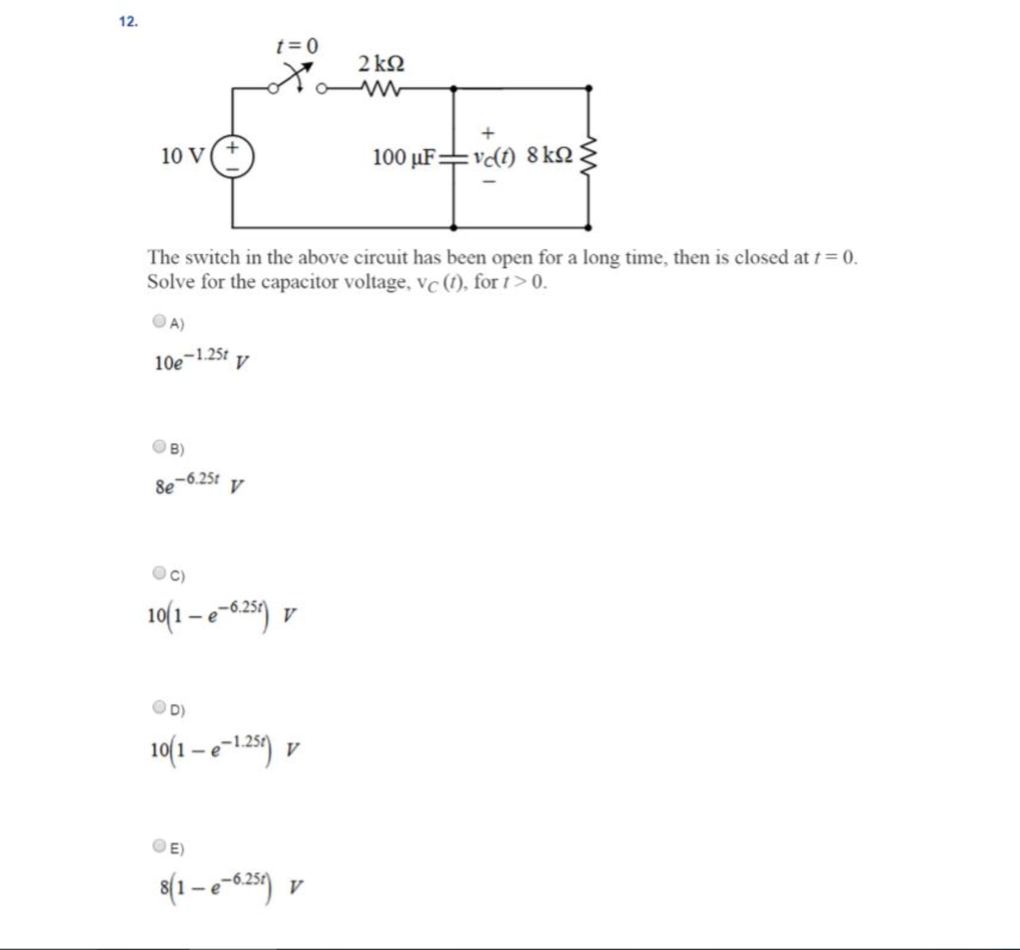 Solved The switch in the above circuit has been open for a | Chegg.com