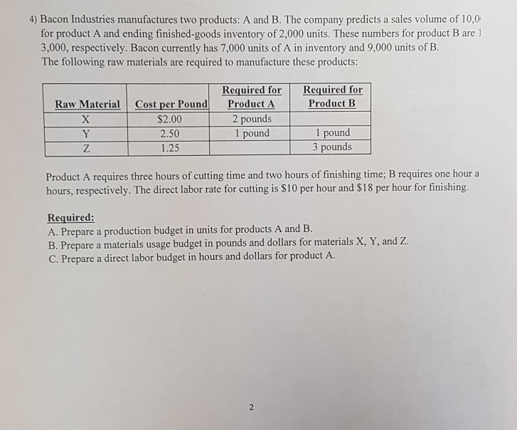 4) Bacon Industries manufactures two products A and