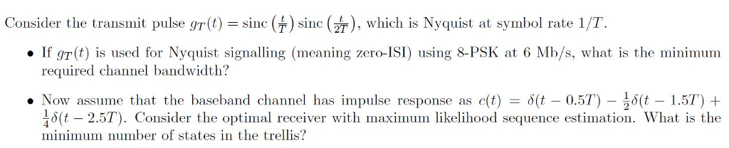 Consider the transmit pulse g_T (t) = sinc (t/T) sinc | Chegg.com