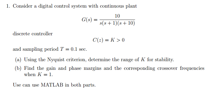 Solved Consider a digital control system with continuous | Chegg.com