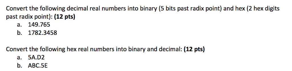 Solved Convert the following decimal real numbers into | Chegg.com