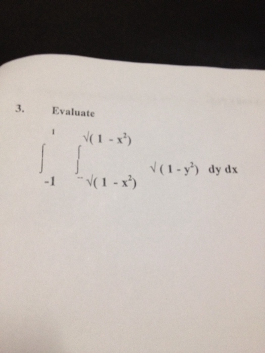 solved-evaluate-1-root-1-x-2-integral-root-1-y-2-dy-dx-chegg