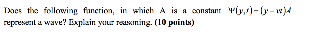 Solved Does the following function, in
