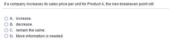 solved-if-a-company-increases-its-sales-price-per-unit-fo-chegg