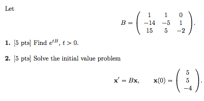 Solved Let B = (1 1 0 -14 -5 1 15 5-2). Find E^tB, T > | Chegg.com