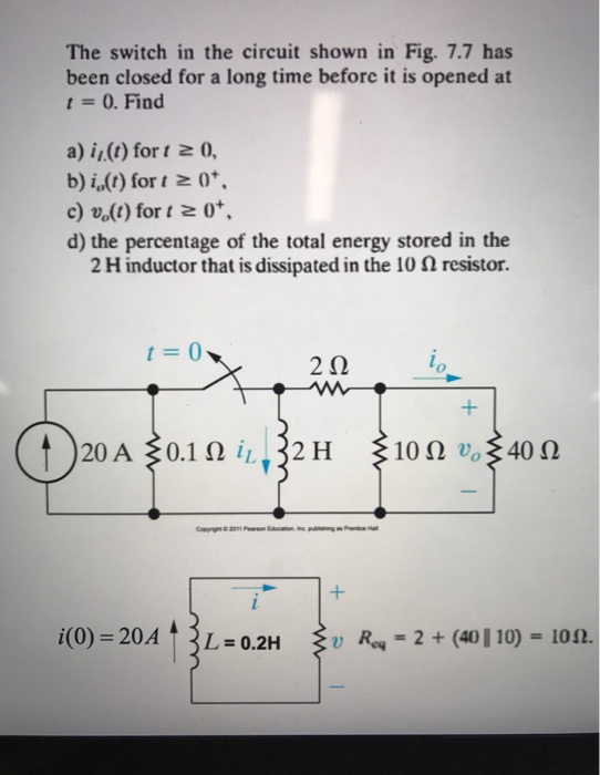 Solved The switch in the circuit shown in Fig. 7.7 has been | Chegg.com