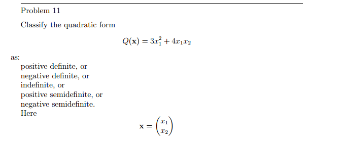 solved-classify-the-quadratic-form-q-x-3x-1-2-4x-1x-2-chegg