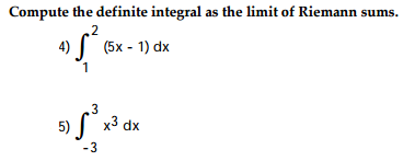 Solved Compute The Definite Integral As The Limit Of Riemann | Chegg.com