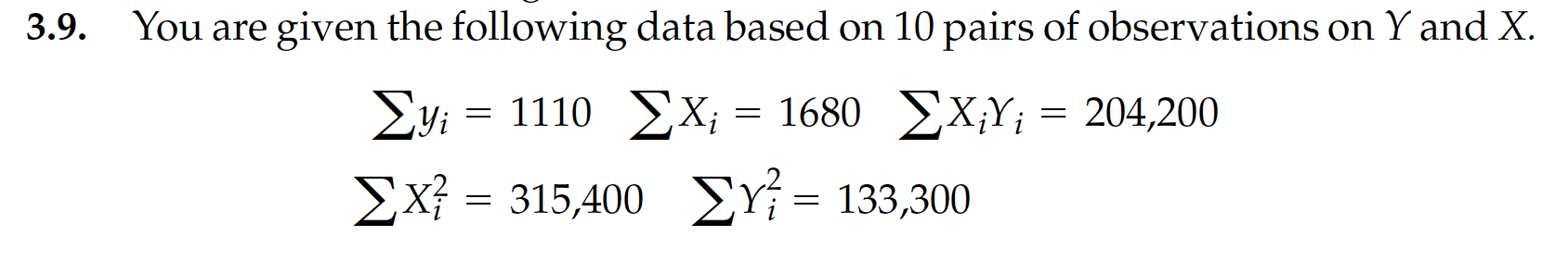 Solved 3.9. You are given the following data based on 10 | Chegg.com