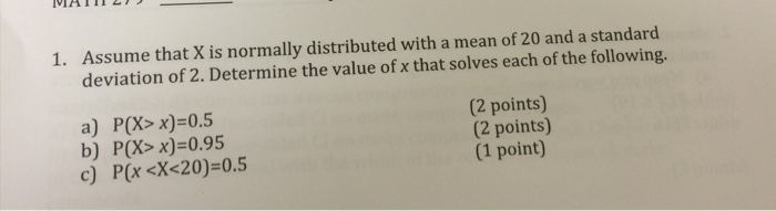 Solved Assume that X is normally distributed with a mean of | Chegg.com