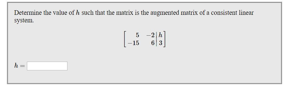 Solved Determine The Value Of H Such That The Matrix Is The 1695