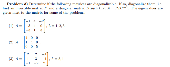 Solved Problem 3) Determine if the following matrices are | Chegg.com