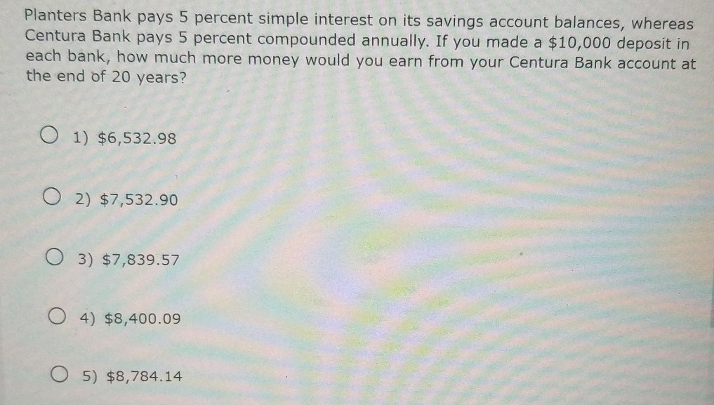 Solved Planters Bank pays 5 percent simple interest on its