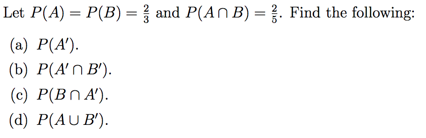 Solved Let P(A) = P(B) and P(An B)-. Find the following: (b) | Chegg.com