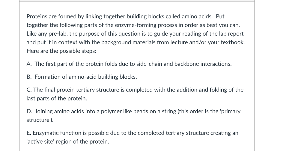 Solved Proteins are formed by linking together building