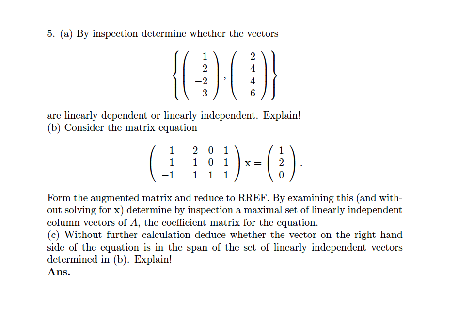 Solved 5. (a) By inspection determine whether the vectors 6 | Chegg.com