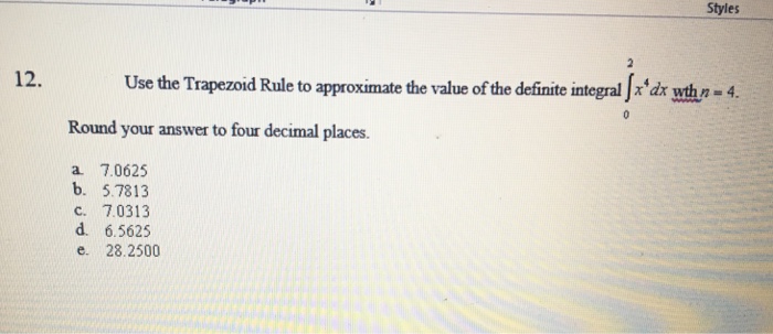 Solved Use The Trapezoid Rule To Approximate The Value Of | Chegg.com