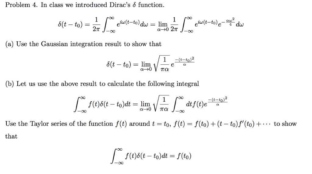 Solved Problem 4. In class we introduced Dirac's ? function. | Chegg.com