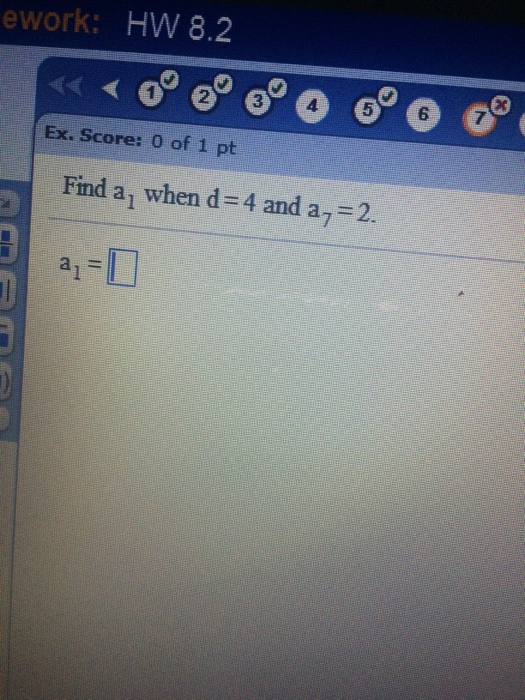 Solved Find a1 when d = 4 and a7 = 2. a1 = | Chegg.com