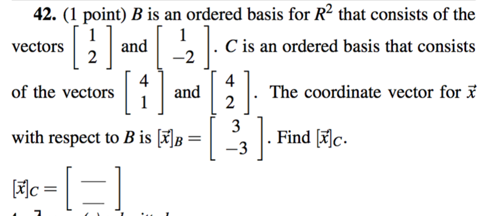 Solved please show workB is an ordered basis for R^2 that