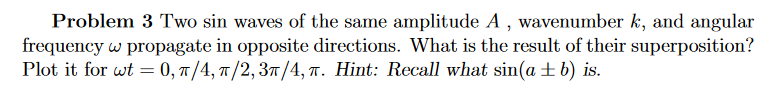 Solved Two sin waves of the same amplitude A, wavenumber k, | Chegg.com